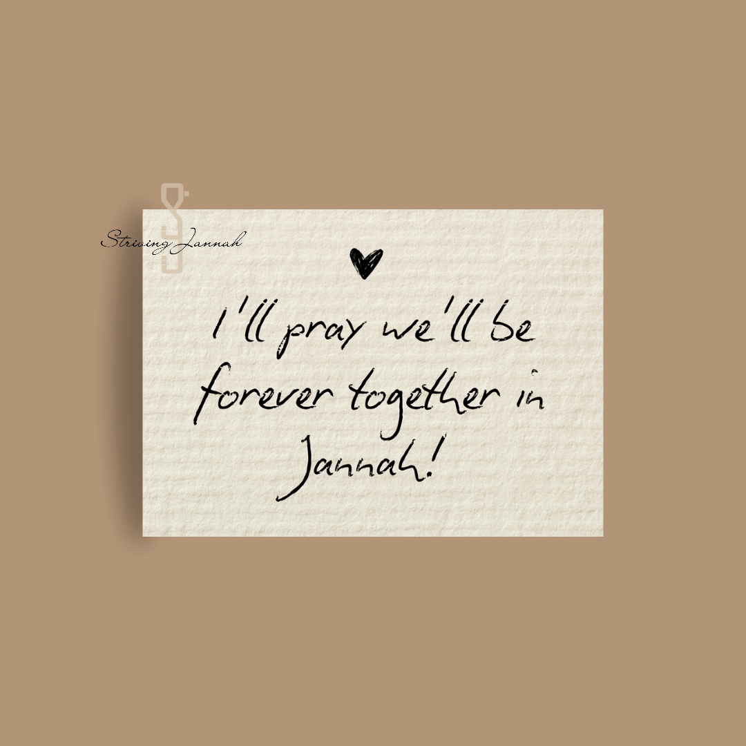 Wenskaart: I'll pray we'll be forever together in Jannah!