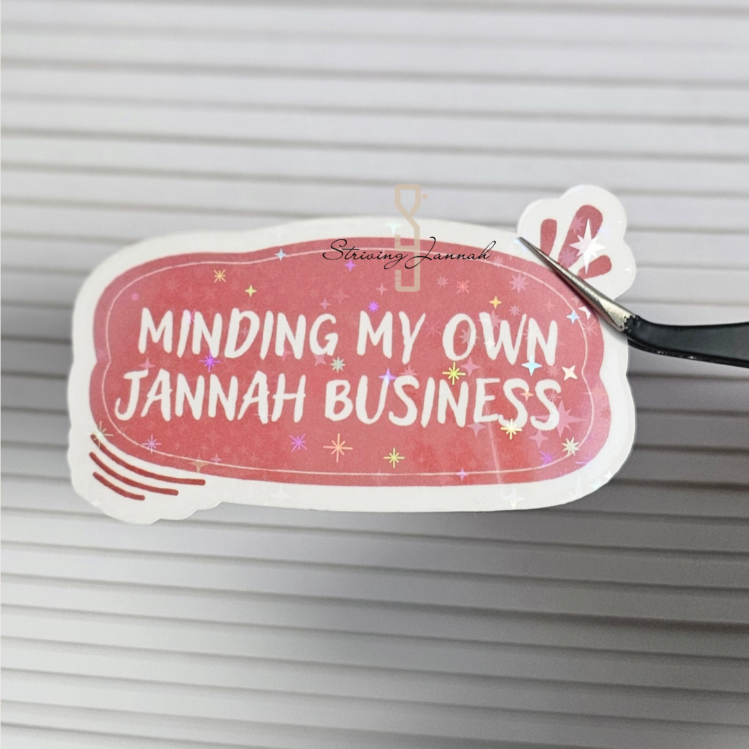 Striving Jannah vinyl sticker minding my own jannah business
