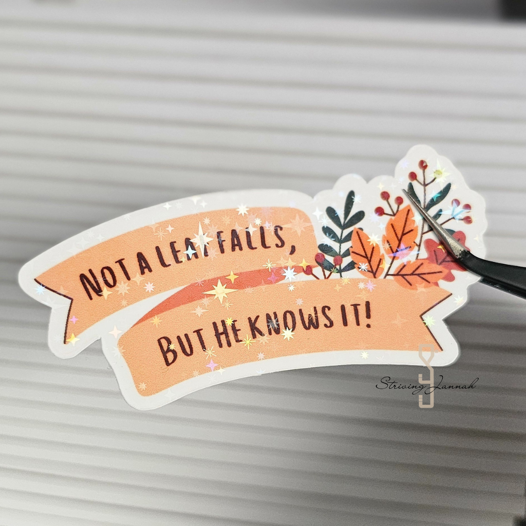 Vinyl sticker: "Not a leaf falls, but..."