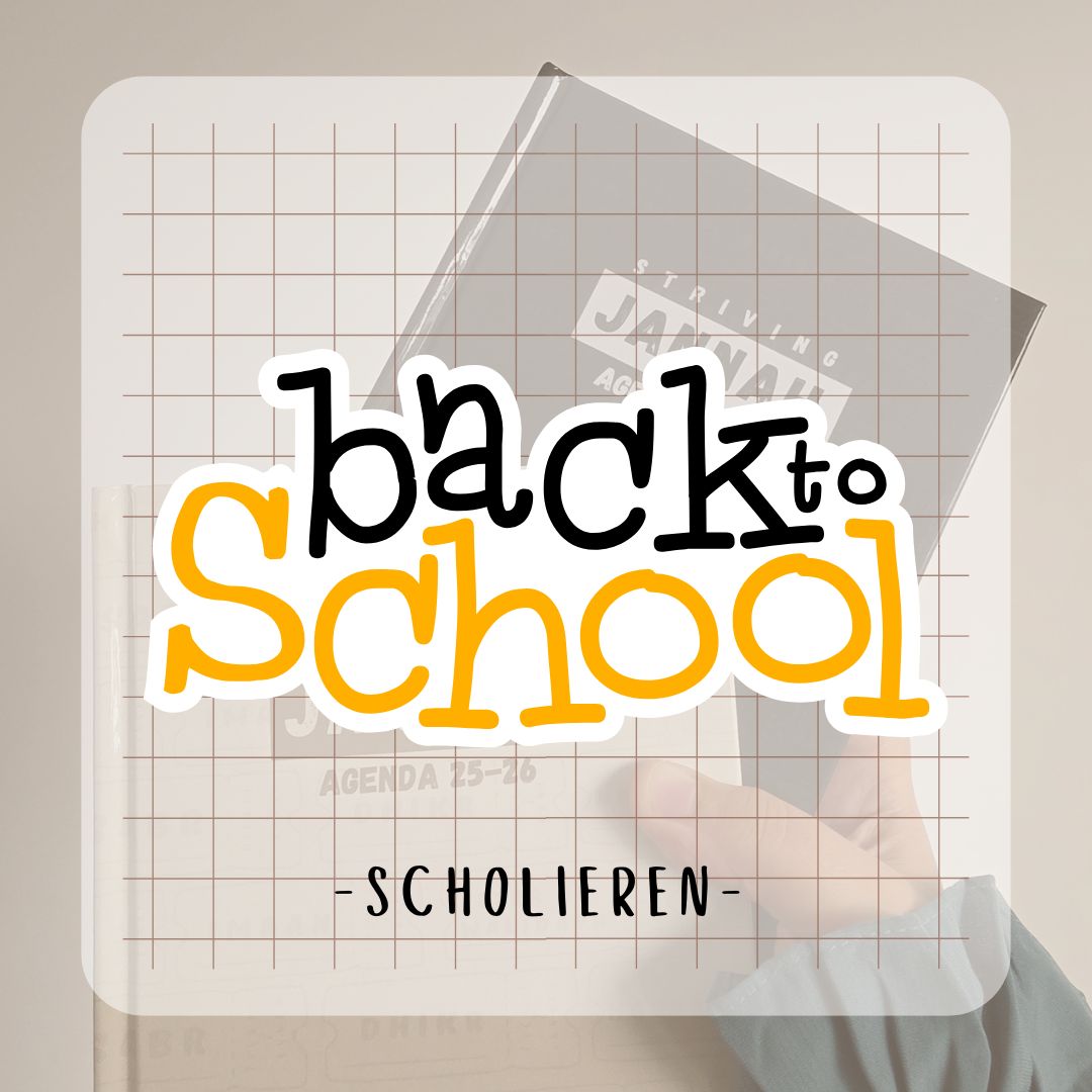 BACK TO SCHOOL - Scholieren