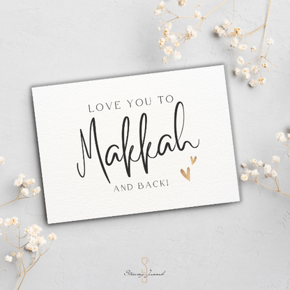 Kaart: "Love you to Makkah and back"